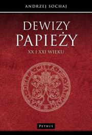 Dewizy papieży XX i XXI wieku. Autor: Andrzej Sochaj. Dadada.pl Okładka książki Dewizy papieży XX i XXI wieku