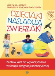 Dzieciaki naśladują zwierzaki. Autor: Marta Baj-Lieder, Agnieszka Borowska-Kociemba. Dadada.pl Okładka książki Dzieciaki naśladują zwierzaki