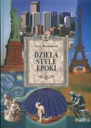 Okładka książki Dzieła Style Epoki t.2 Od rokoka do współczesności