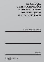 Okładka książki Egzekucja z nieruchomości w postępowaniu egzekucyjnym w administracji