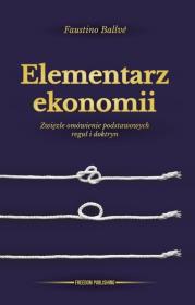 Elementarz ekonomii. Autor: Faustino Ballve. Dadada.pl Okładka książki Elementarz ekonomii