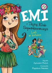 Emi i Tajny Klub Superdziewczyn. List w butelce. Autor: Agnieszka Mielech. Dadada.pl Okładka książki Emi i Tajny Klub Superdziewczyn. List w butelce