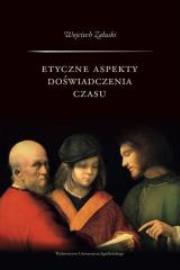 Okładka książki Etyczne aspekty doświadczenia czasu