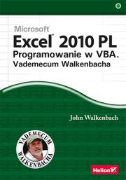 Excel 2010 PL Programowanie w VBA Vademecum Walkenbacha. Autor: Walkenbach John. Dadada.pl Okładka książki Excel 2010 PL Programowanie w VBA Vademecum Walkenbacha