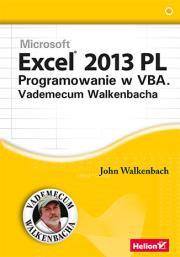 Excel 2013 PL Programowanie w VBA Vademecum Walkenbacha. Autor: Walkenbach John. Dadada.pl Okładka książki Excel 2013 PL Programowanie w VBA Vademecum Walkenbacha