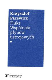 Fluks. Wspólnota płynów ustrojowych. Autor: Pacewicz Krzysztof. Dadada.pl Okładka książki Fluks. Wspólnota płynów ustrojowych