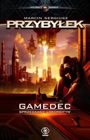 Gamedec Tom 2 Gamedec Sprzedawcy lokomotyw. Autor: Marcin Sergiusz Przybyłek, Agnieszka Horzowska. Dadada.pl Okładka książki Gamedec Tom 2 Gamedec Sprzedawcy lokomotyw