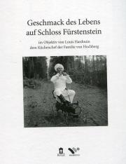 Okładka książki Geschmack des Lebens auf Schloss Fürstenstein im Objektiv von Louis Hardouin, dem Küchenchef der Familie von Hochberg