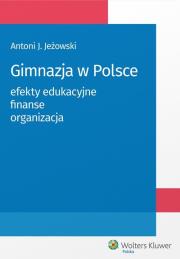 Gimnazja w Polsce. Autor: Jeżowski Antoni. Dadada.pl Okładka książki Gimnazja w Polsce