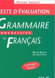 Grammaire progressive du francais tests avance. Autor: Boulares Michele, Frerot Jean-Louis. Dadada.pl Okładka książki Grammaire progressive du francais tests avance