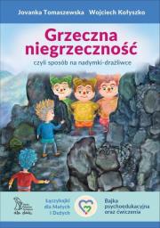 Grzeczna niegrzeczność, czyli sposób na nadymki-drażliwce. Autor: Jovanka Tomaszewska, Wojciech Kołyszko. Dadada.pl Okładka książki Grzeczna niegrzeczność, czyli sposób na nadymki-drażliwce