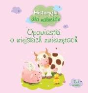 Okładka książki Historyjki dla maluchów. Opowiastki o wiejskich