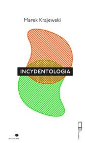 Incydentologia. Autor: Marek Krajewski. Dadada.pl Okładka książki Incydentologia
