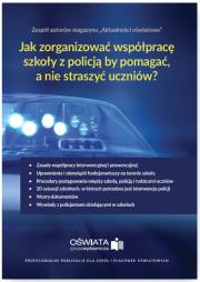 Okładka książki Jak zorganizować współpracę szkoły z policją by pomagać a nie straszyć?