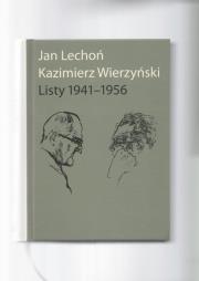 Jan Lechoń Kazimierz Wierzyński Listy 1941-1956. Autor: Lechoń Jan, Wierzyński Kazimierz. Dadada.pl Okładka książki Jan Lechoń Kazimierz Wierzyński Listy 1941-1956