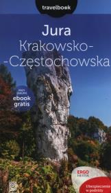 Jura Krakowsko-Częstochowska. Travelbook. Autor: Monika i Artur Kowalczykowie. Dadada.pl Okładka książki Jura Krakowsko-Częstochowska. Travelbook