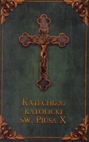 Okładka książki Katechizm katolicki Św. Piusa X (zielony)