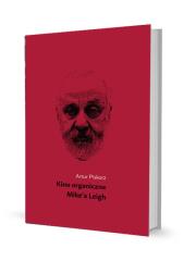 Kino organiczne Mike’a Leigh. Autor: Piskorz Artur. Dadada.pl Okładka książki Kino organiczne Mike’a Leigh
