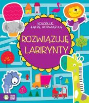 Koloruję, łączę, rozwiązuję. Rozwiązuję labirynty. Autor: Opracowanie zbiorowe. Dadada.pl Okładka książki Koloruję, łączę, rozwiązuję. Rozwiązuję labirynty