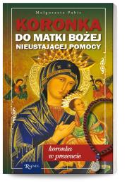 Koronka do Matki Bożej Nieustającej Pomocy. Autor: Małgorzata Pabis o. Luigi Galgani. Dadada.pl Okładka książki Koronka do Matki Bożej Nieustającej Pomocy