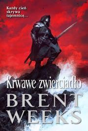 Krwawe zwierciadło. Autor: Weeks Brent. Dadada.pl Okładka książki Krwawe zwierciadło