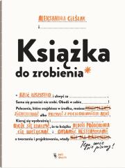Książka do zrobienia. Autor: Aleksandra Cieślak. Dadada.pl Okładka książki Książka do zrobienia