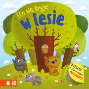 Okładka książki Kto się kryje. W lesie
