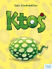 Ktoś. Autor: Ewa Stadtmller. Dadada.pl Okładka książki Ktoś