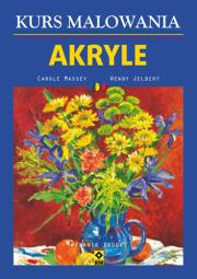 Okładka książki Kurs malowania. Akryle. Wyd. II