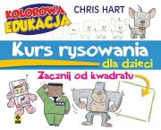 Kwadrat. Jak narysować wszystko. Wyd. II. Autor: Hart Christopher. Dadada.pl Okładka książki Kwadrat. Jak narysować wszystko. Wyd. II