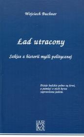 Okładka książki Ład utracony. Szkice z historii myśli politycznej