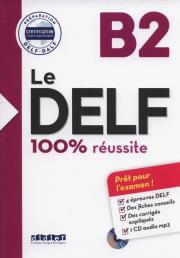 Le DELF B2 100% reussite +CD. Autor: Moreau Nicolas, Frappe Nicolas, Grindatto Stéphanie. Dadada.pl Okładka książki Le DELF B2 100% reussite +CD