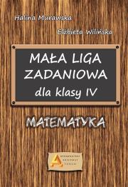 Mała Liga Zadaniowa dla klasy IV SP. Autor: Halina Murawska, Wilińska Elżbieta. Dadada.pl Okładka książki Mała Liga Zadaniowa dla klasy IV SP