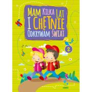 Okładka książki Mam kilka lat i chętnie odkrywam świat 2
