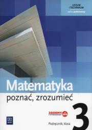 Matematyka LO KL 3. Podręcznik. Zakres podstawowy. Poznać, zrozumieć (2017). Autor: 136307 Alina Przychoda, Strawa Monika, Łaszczyk Zygmunt. Dadada.pl Okładka książki Matematyka LO KL 3. Podręcznik. Zakres podstawowy. Poznać, zrozumieć (2017)