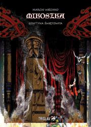 Okładka książki Mikoszka. Gontyna Świętowita