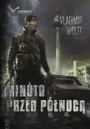 Minuta przed północą. Autor: Vladimir Wolff. Dadada.pl Okładka książki Minuta przed północą