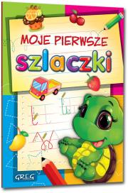 Moje pierwsze szlaczki GREG. Autor: Opracowanie zbiorowe. Dadada.pl Okładka książki Moje pierwsze szlaczki GREG
