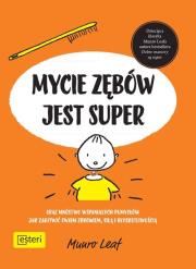 Mycie zębów jest super. Autor: Leaf Munro. Dadada.pl Okładka książki Mycie zębów jest super