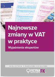 Okładka książki Najnowsze zmiany w VAT w praktyce Wyjaśnienia ekspertów