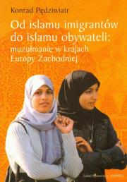 Od islamu imigrantów do islamu obywateli. Autor: Pędziwiatr Konrad. Dadada.pl Okładka książki Od islamu imigrantów do islamu obywateli