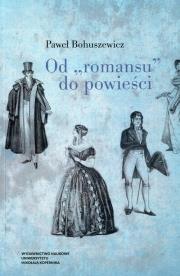Okładka książki Od romansu do powieści Studia o polskiej literaturze narracyjnej druga połowa XVII wieku-pierwsza połowa XIX wieku
