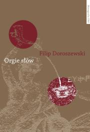Orgie słów.. Autor: Doroszewski Filip. Dadada.pl Okładka książki Orgie słów.