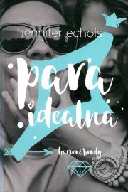 Para idealna. Autor: Echols Jennifer. Dadada.pl Okładka książki Para idealna