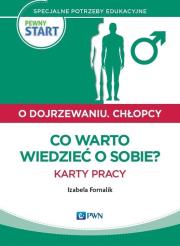 Pewny start O dojrzewaniu Chlopcy Co warto wiedzieć o sobie? Karty pracy. Autor: Izabela Fornalik. Dadada.pl Okładka książki Pewny start O dojrzewaniu Chlopcy Co warto wiedzieć o sobie? Karty pracy