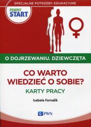 Pewny start O dojrzewaniu Dziewczęta Co warto wiedzieć o sobie? Karty pracy. Autor: Izabela Fornalik. Dadada.pl Okładka książki Pewny start O dojrzewaniu Dziewczęta Co warto wiedzieć o sobie? Karty pracy