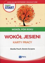 Pewny start Wokół pór roku Wokół jesieni Karty pracy. Autor: Monika Pouch, Szczęsna Dorota. Dadada.pl Okładka książki Pewny start Wokół pór roku Wokół jesieni Karty pracy