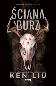 Pod sztandarem Dzikiego Kwiatu Tom 2. Ściana Burz. Autor: Liu Ken, Agnieszka Brodzik. Dadada.pl Okładka książki Pod sztandarem Dzikiego Kwiatu Tom 2. Ściana Burz