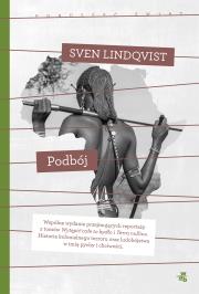 Podbój. Kolekcja poruszyć świat. Autor: Lindqvist Sven. Dadada.pl Okładka książki Podbój. Kolekcja poruszyć świat