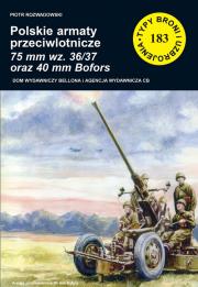 Polskie armaty przeciwlotnicze 75 mm wz. 3637 i 40 mm Bofors. Autor: Rozwadowski Piotr. Dadada.pl Okładka książki Polskie armaty przeciwlotnicze 75 mm wz. 3637 i 40 mm Bofors